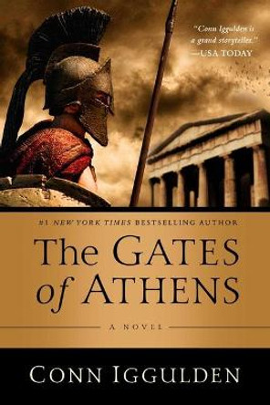 The Gates of Athens by Conn Iggulden