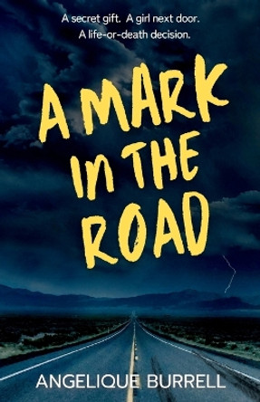 A Mark in the Road by Angelique Burrell 9781957656199