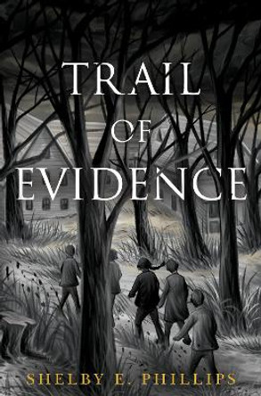 Trail of Evidence by Shelby E. Phillips 9781837940981