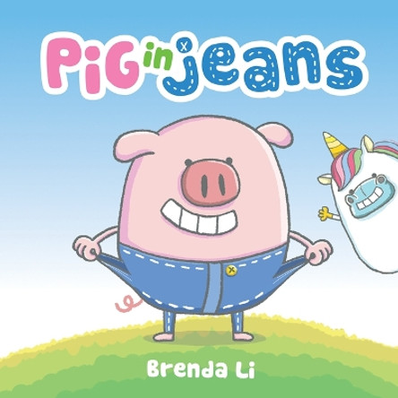 Pig in Jeans by Brenda Li 9781339053691