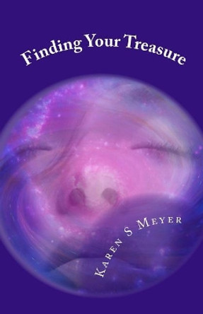 Finding Your Treasure: The Hidden Jewels of Family History by Karen S Meyer 9781979663892