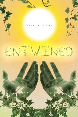 Entwined by Zooey J Miller 9781637957424