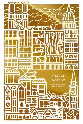 A Tale of Two Cities (Artisan Edition) by Charles Dickens 9781400341863