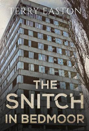 The Snitch in Bedmoor by Terry Easton