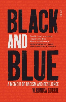 Black and Blue: A Memoir of Racism and Resilience by Veronica Gorrie 9781950354757