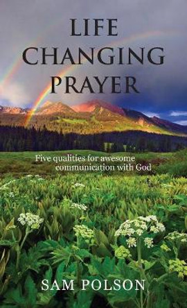 Life Changing Prayer by Sam Polson 9781956218077
