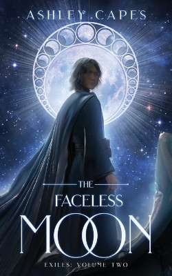 The Faceless Moon by Ashley Capes 9780648623717