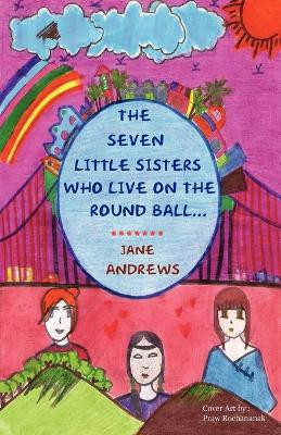 Young Reader's Series: The Seven Little Sisters Who Live on the Round Ball That Floats in the Air by Jane Andrews 9781604440201