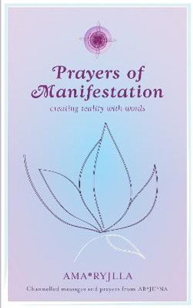 Prayers of Manifestation by Ama Ryjila