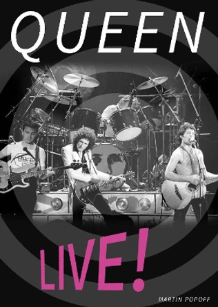 Queen Live! by Martin Popoff 9781915246554