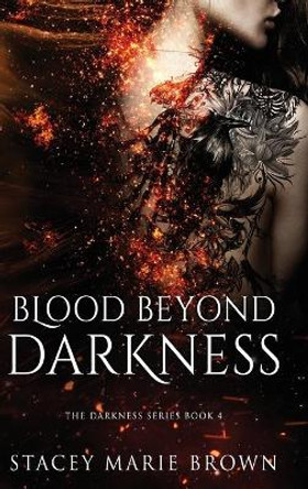 Blood Beyond Darkness by Stacey Marie Brown 9781956600094