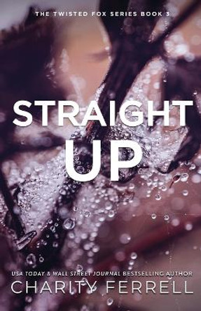 Straight Up Special Edition by Charity Ferrell 9781952496691