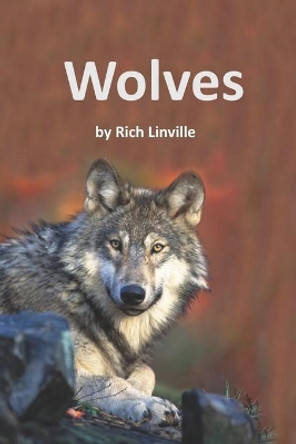 Wolves by Rich Linville 9798560745752