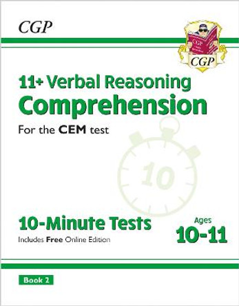 11+ CEM 10-Minute Tests: Comprehension - Ages 10-11 Book 2 (with Online Edition) by CGP Books