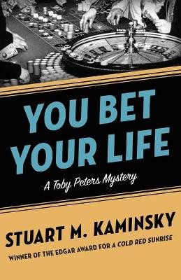 You Bet Your Life by Stuart M Kaminsky 9781504069168