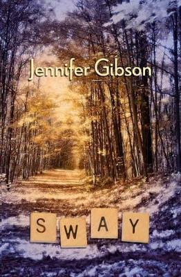 Sway by Jennifer Gibson 9781937329594