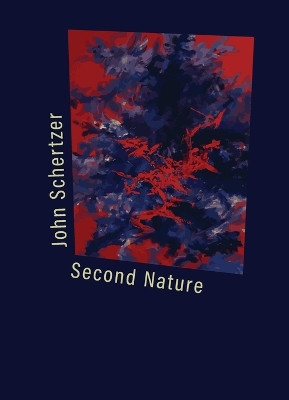Second Nature by John Schertzer 9781956005943