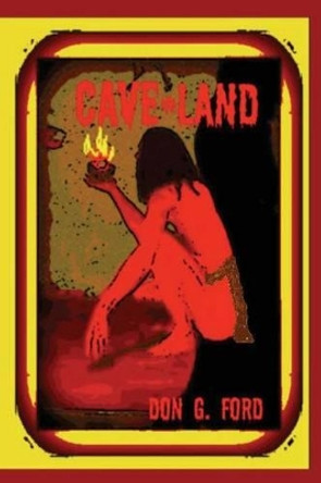 Cave Land by Don G Ford 9781493658060