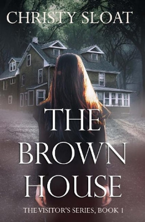 The Brown House by Christy Sloat 9781725789838