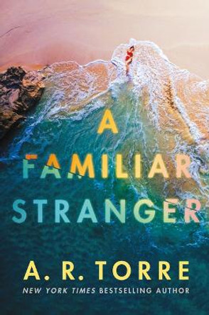 A Familiar Stranger by A. R. Torre