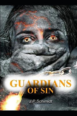 Guardians of sin by J P Schimidt 9788591898213