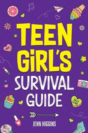 Teen Girl's Survival Guide by Jenn Higgins 9781957590288