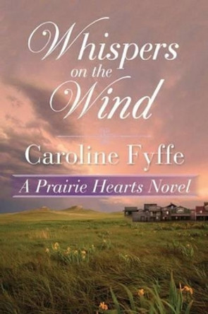 Whispers on the Wind by Caroline Fyffe 9781503939059