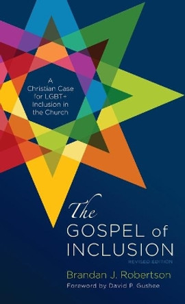 The Gospel of Inclusion, Revised Edition by Brandan J Robertson 9781666794977