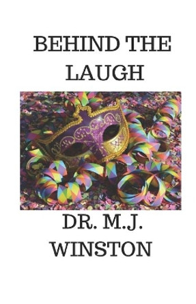 Behind the Laugh by M J Winston 9781686579868