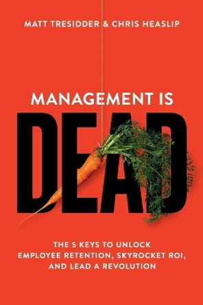 Management is Dead by Matt Tresidder 9798988055310