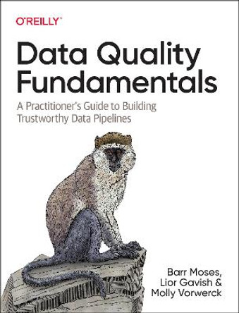 Data Quality Fundamentals by Barr Moses