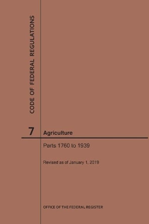 Code of Federal Regulations Title 7, Agriculture, Parts 1760-1939, 2019 by Nara 9781640245075