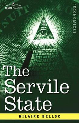 The Servile State by Hilaire Belloc 9781602068674