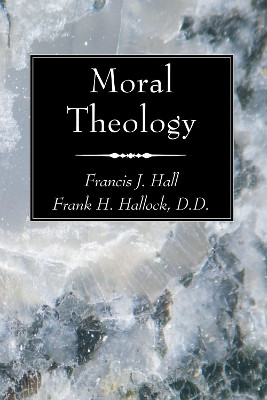 Moral Theology by Francis J Hall 9781620323502