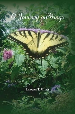 A Journey on Wings by Lenore Miles 9781628061130