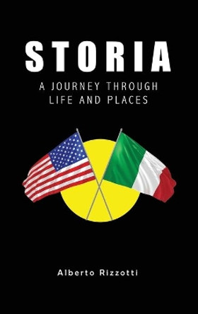 Storia: A Journey Through Life and Places by Alberto Rizzotti 9781636610320 Storia: A Journey Through Life and Places by Alberto Rizzotti 9781636610320