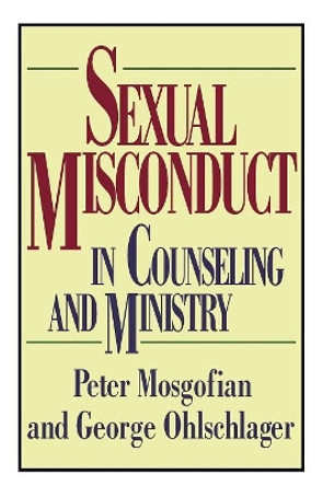 Sexual Misconduct in Counseling and Ministry by Peter T Mosgofian 9781606085066