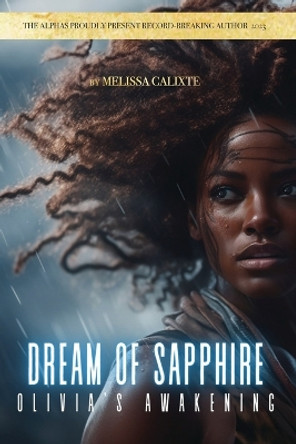 Dream of Sapphire: Olivia's Awakening by Melissa Calixte 9781998176083