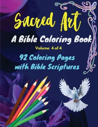 Sacred Art: A Bible Coloring Book (Volume 4 of 4) by Divine Bible Ministries 9798869064189