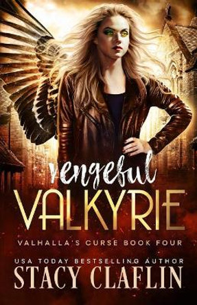 Vengeful Valkyrie by Stacy Claflin 9781797494876