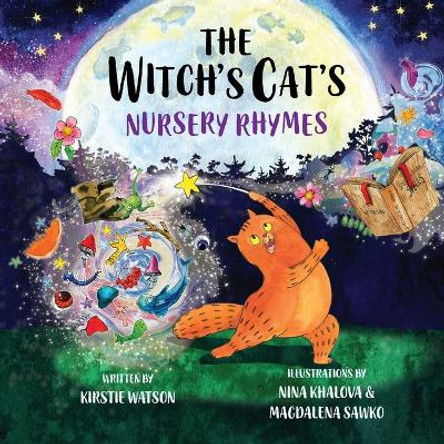 The Witch's Cat's Nursery Rhymes by Kirstie Watson 9781914937255