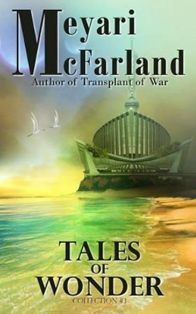 Tales of Wonder by Meyari McFarland 9781939906793