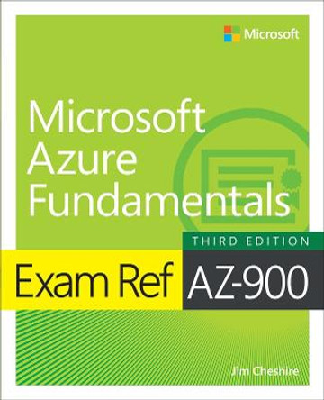 Exam Ref AZ-900 Microsoft Azure Fundamentals by Jim Cheshire