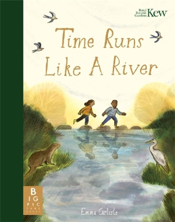 Time Runs Like A River by Emma Carlisle 9781800785946