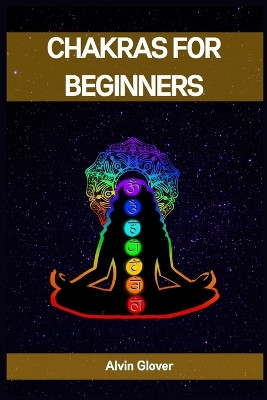 Chakras for Beginners: A Comprehensive Guide to Balancing Your Energy Centers (2023) by Tara Mills 9783988315250