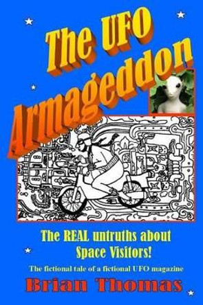 The UFO Armageddon by Brian Thomas 9781533229373