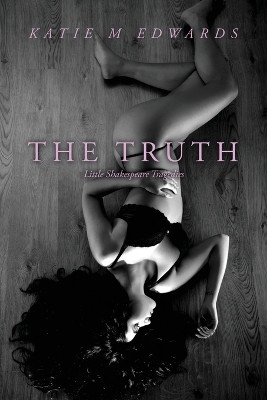 The Truth: Little Shakespeare Tragedies by Katie M Edwards 9798886042689