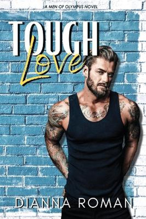 Tough Love by Dianna Roman 9798985331394