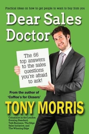 Dear Sales Doctor by Tony Morris 9781910125281