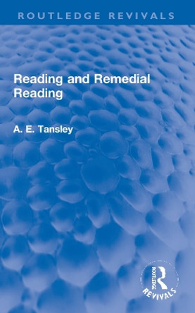 Reading and Remedial Reading by A. E. Tansley 9781032269931